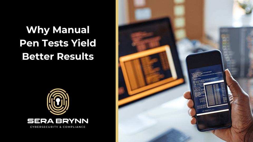 Sera Brynn - Article - Why Manual Pen Tests Yield Better Results