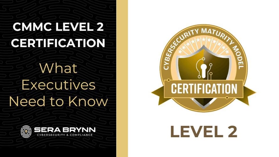 CMMC Level 2 Certification: What Executives Need to Know