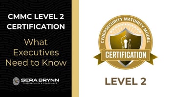 CMMC Level 2 Certification: What Executives Need to Know