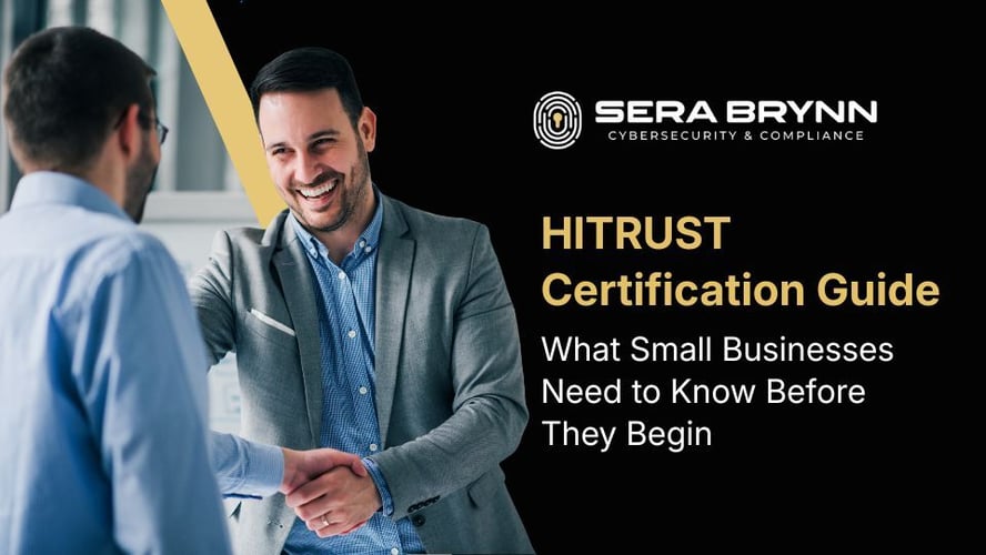 HITRUST Certification Made Simple: What Small Businesses Need to Know Before They Begin