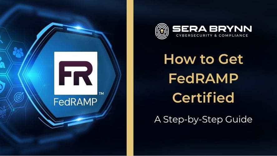 How to Get FedRAMP Certified: A Step-by-Step Guide
