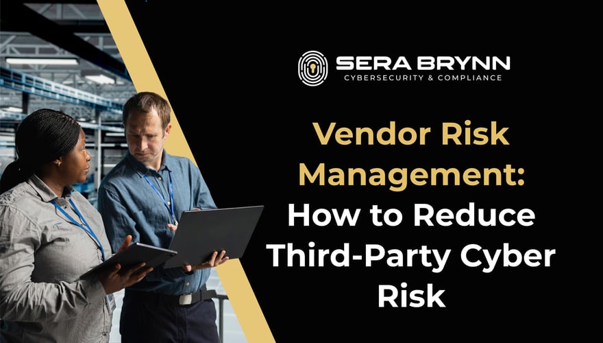 Vendor Risk Management: How to Reduce Third-Party Cyber Risk