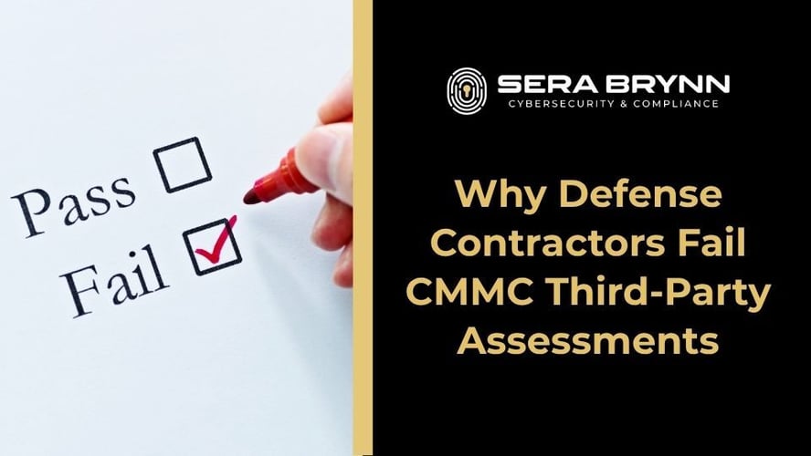 Why Defense Contractors Fail CMMC Third-Party Assessments