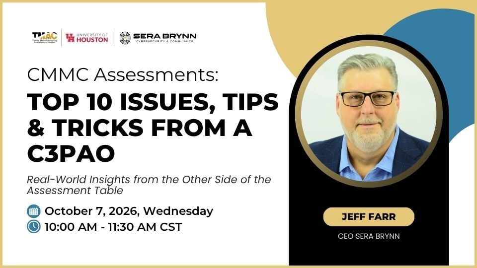 CMMC ASSESSMENTS TOP 10 ISSUES, TIPS, AND TRICKS FROM A C3PAO